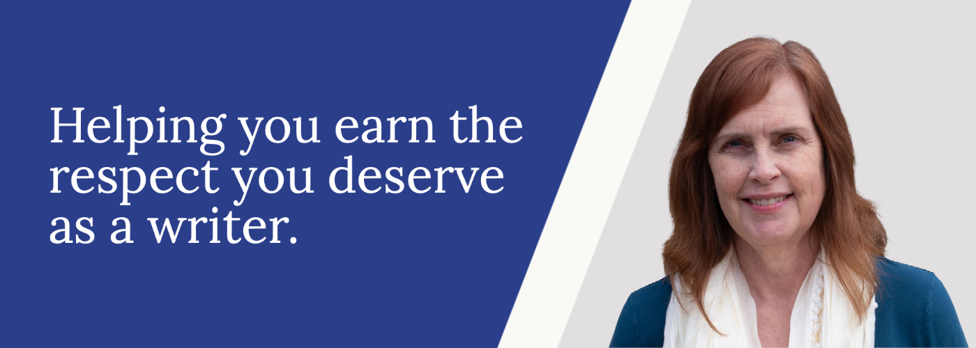 Helping you earn the respect you deserve as a writer.